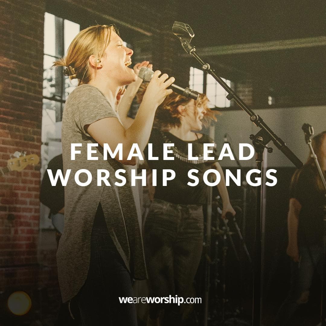 Female Lead Worship Songs