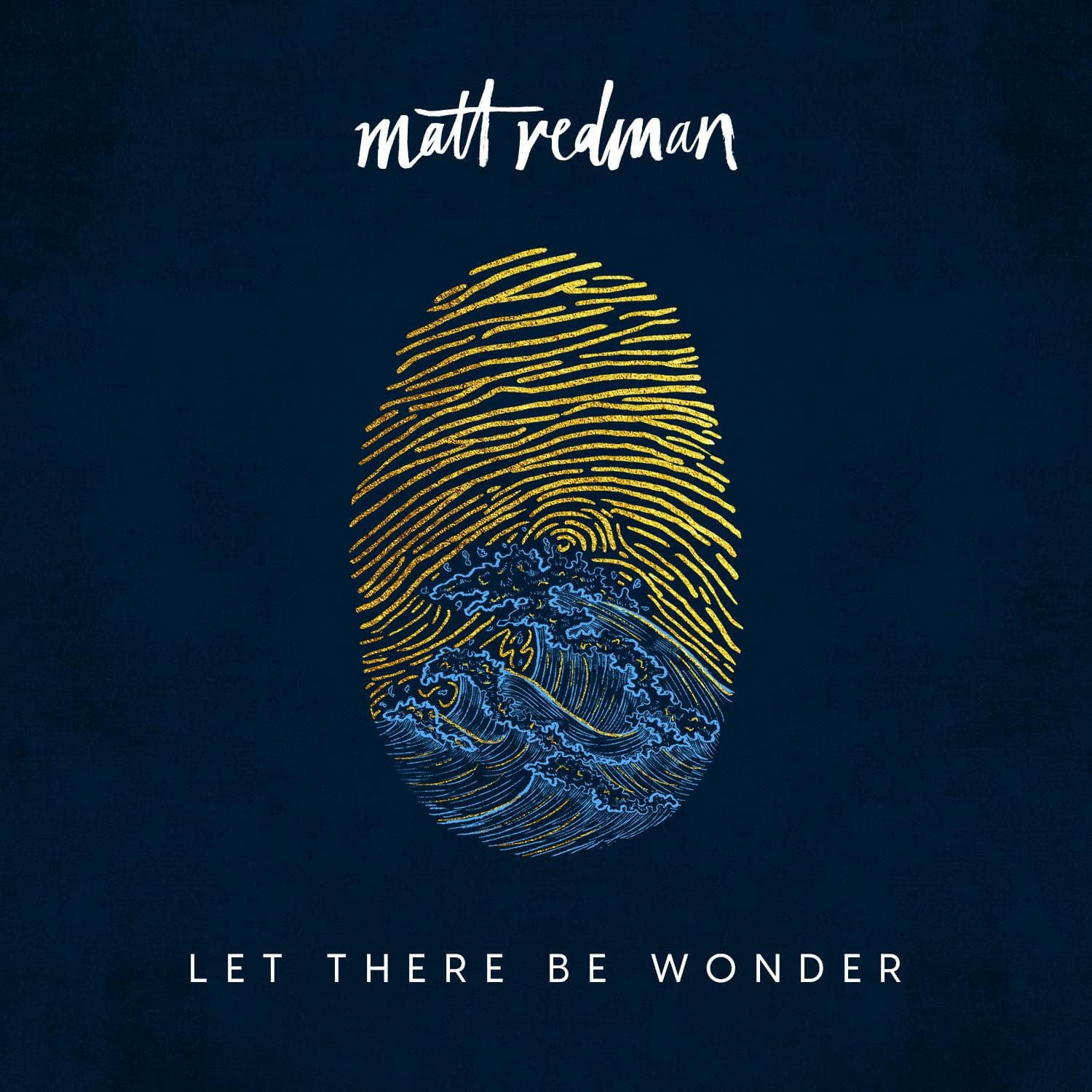 Let There Be Wonder - Matt Redman