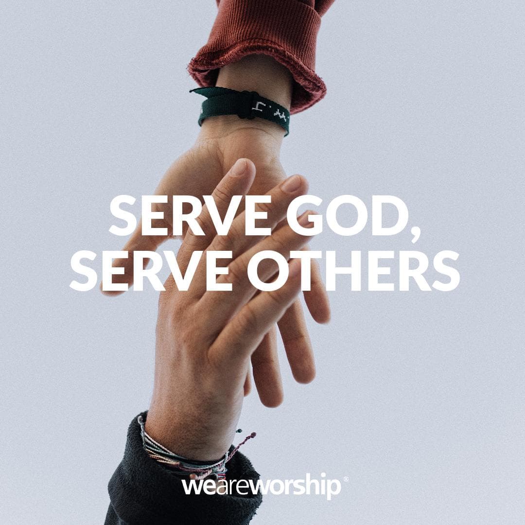 Serve God, Serve Others
