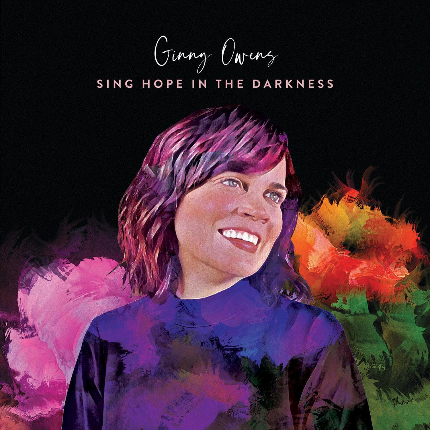 Sing Hope In The Darkness - Ginny Owens