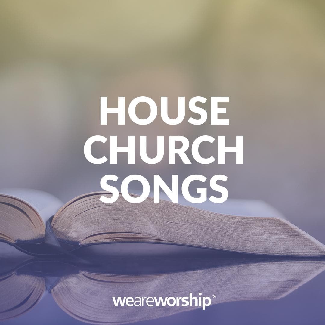 House Church Songs